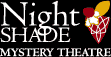 Nightshade Mystery Theatre